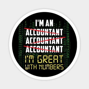 I'm great with Numbers - Funny Accountant Saying gift Magnet